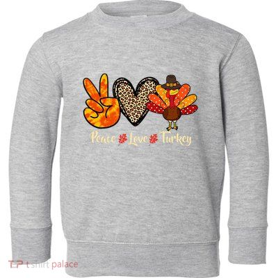 Peace Love Turkey Little Pilgrim Thanksgiving Toddler Sweatshirt