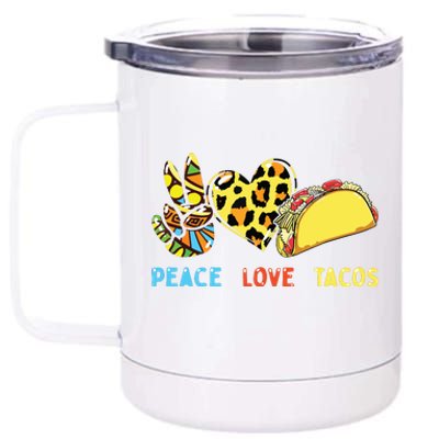 Peace Love Tacos Cute Taco Tuesday Mexican Food Lovers 12 oz Stainless Steel Tumbler Cup