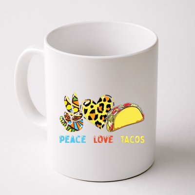 Peace Love Tacos Cute Taco Tuesday Mexican Food Lovers Coffee Mug