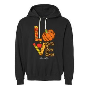 Pumpkin Love Teacher Life Thanksgiving Fall  Garment-Dyed Fleece Hoodie