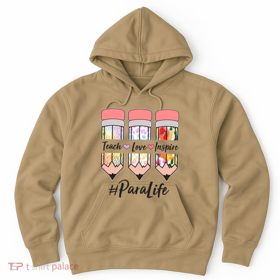 #Para Life Teach Love Inspire Cute Colorful Pencils Hoodie
