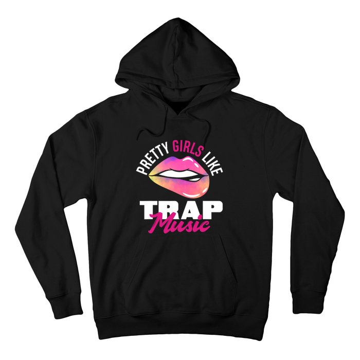 Pretty Like Trap Music Funny Hiphop Hoodie