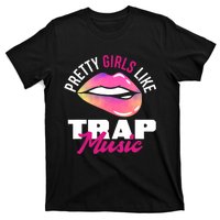 Pretty Like Trap Music Funny Hiphop T-Shirt