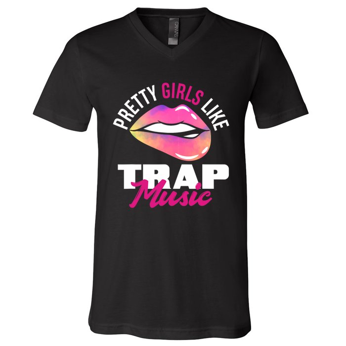 Pretty Like Trap Music Funny Hiphop V-Neck T-Shirt