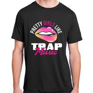 Pretty Like Trap Music Funny Hiphop Adult ChromaSoft Performance T-Shirt