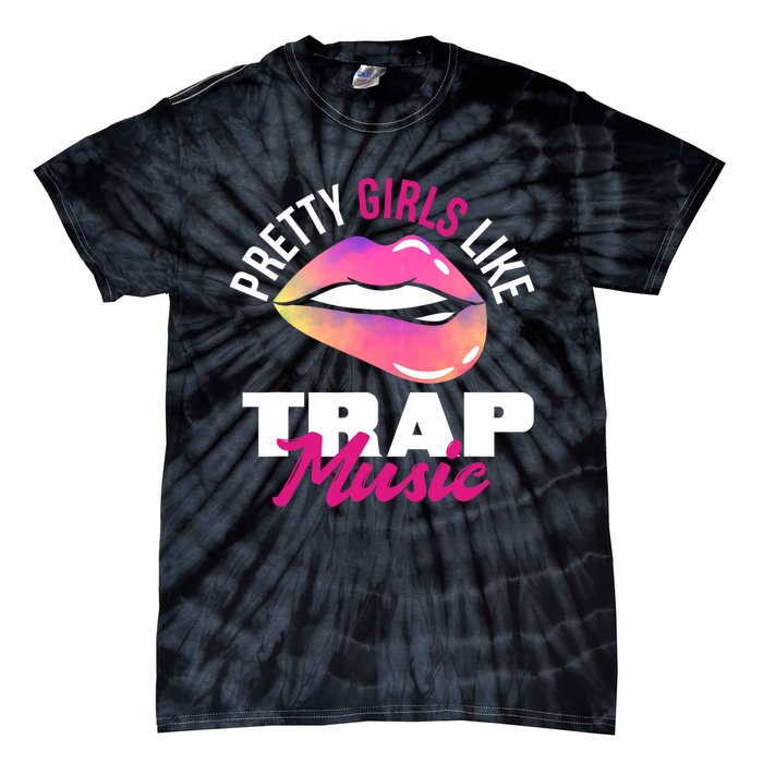 Pretty Like Trap Music Funny Hiphop Tie-Dye T-Shirt