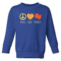 Peace Love Turkey Funny Thanksgiving Day Hippie Hippy Gift Toddler Sweatshirt