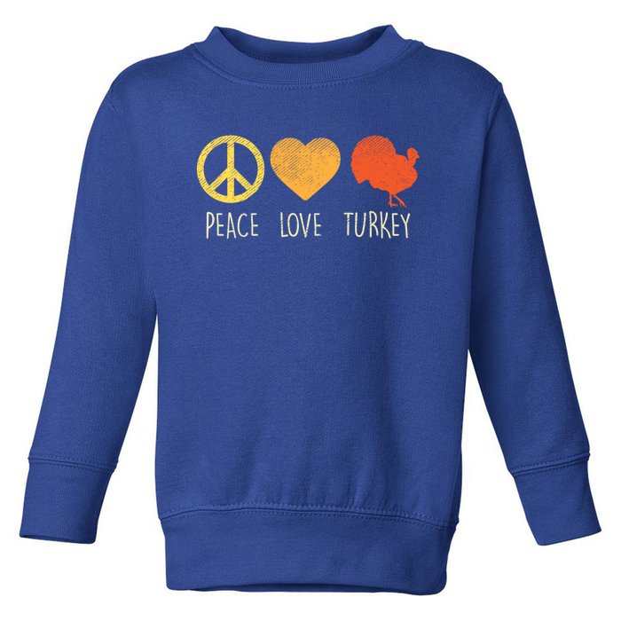 Peace Love Turkey Funny Thanksgiving Day Hippie Hippy Gift Toddler Sweatshirt