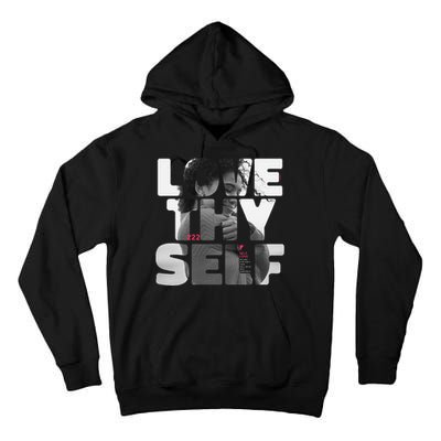 Positive Love Thy Self to promote SelfCare  Tall Hoodie