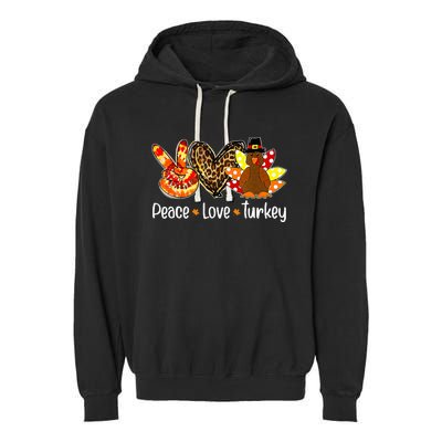 Peace Love Turkey Pumpkin Gobble Turkey Thanksgiving Garment-Dyed Fleece Hoodie