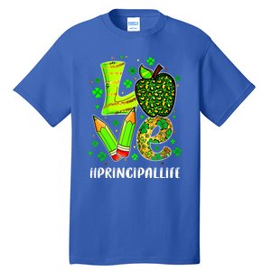 Principal Life Teacher Lover St Patricks Day School Gift Tall T-Shirt