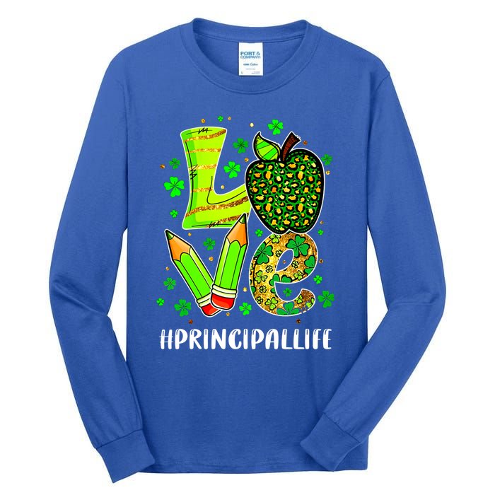 Principal Life Teacher Lover St Patricks Day School Gift Tall Long Sleeve T-Shirt