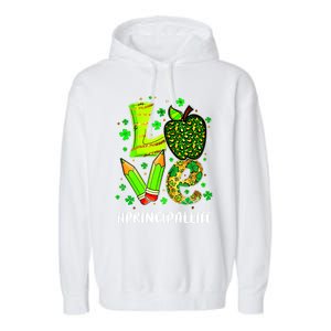 Principal Life Teacher Lover St Patricks Day School Gift Garment-Dyed Fleece Hoodie