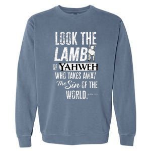 Passover Look the Lamb of Yahweh Yeshua Messianic Hebrew Garment-Dyed Sweatshirt