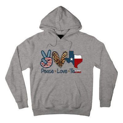 Peace Love Texas TX Texas Flag Funny City Home Roots Tall Hoodie