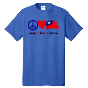 Peace Love Taiwan Taiwanese Flag I Stand With Taiwan Gift Tall T-Shirt