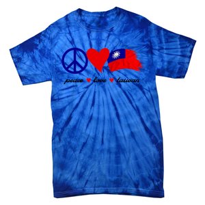 Peace Love Taiwan Taiwanese Flag I Stand With Taiwan Gift Tie-Dye T-Shirt