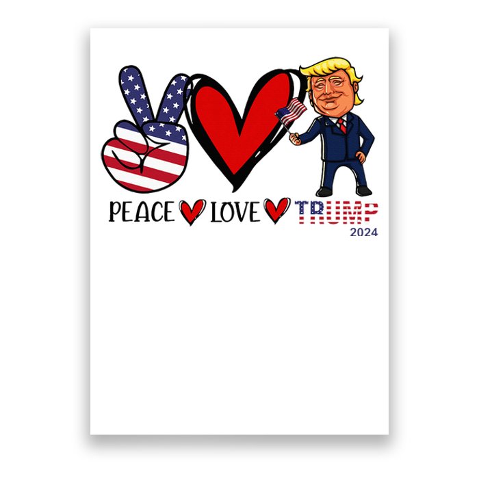 Peace Love Trump 2024 Us Flag President Trump Return Support Poster