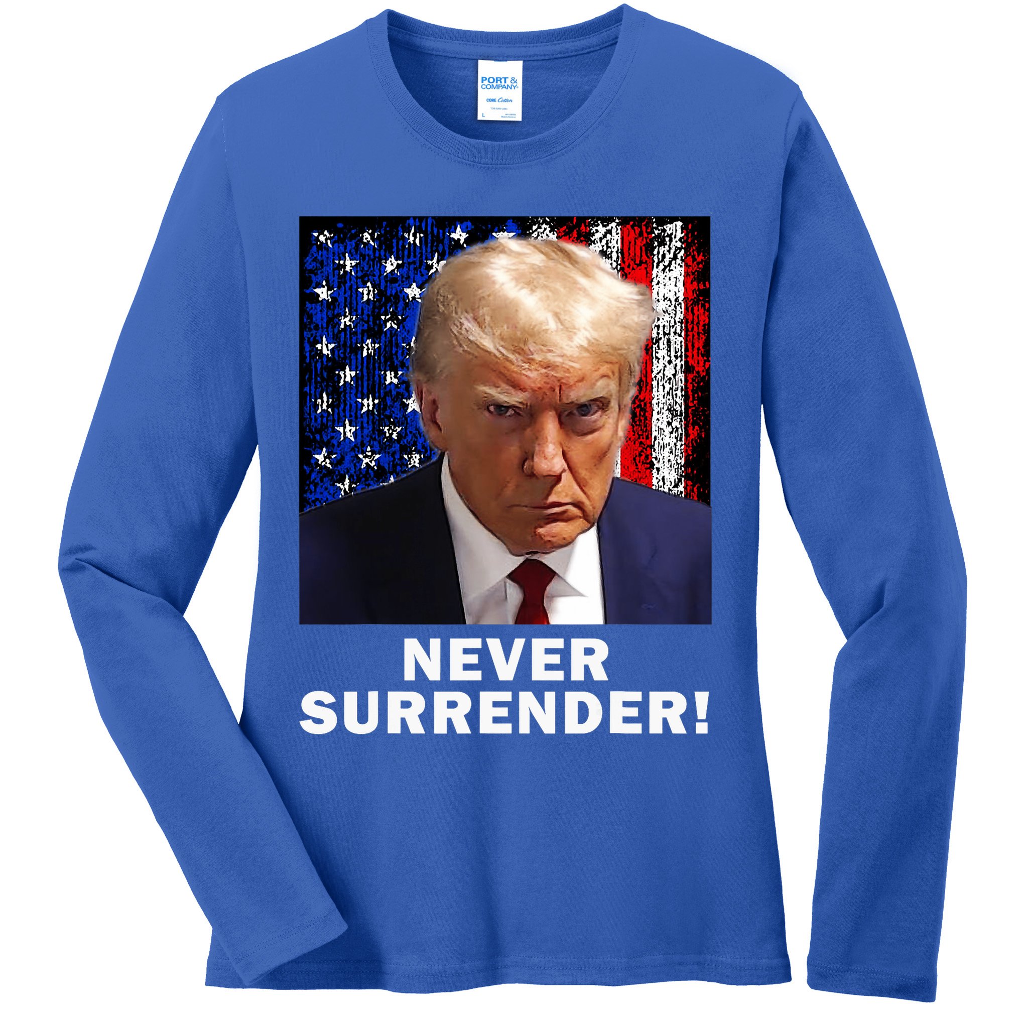President Legend Trump 2024 Mugshot Never Surrender Ladies Long Sleeve Shirt
