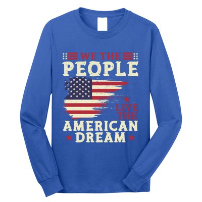 People Live The American Dream July 4 Fourth Of July Gift Long Sleeve Shirt