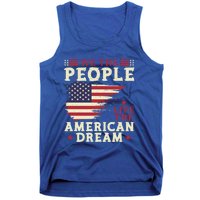 People Live The American Dream July 4 Fourth Of July Gift Tank Top