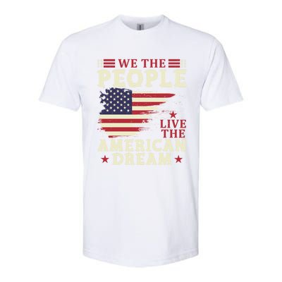 People Live The American Dream July 4 Fourth Of July Gift Softstyle CVC T-Shirt