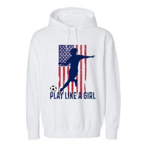 Play Like USA Flag Football Team  Game Goal Soccer Garment-Dyed Fleece Hoodie