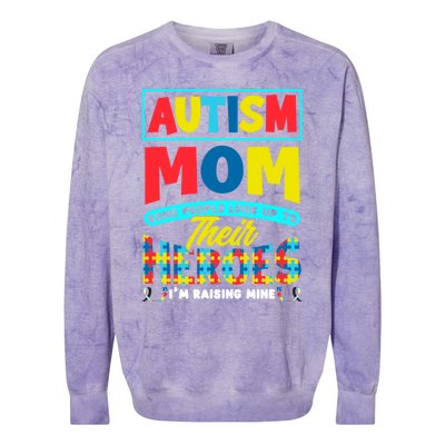 People Look Up To Their Heroes IM Raising Mine Autism Mom Gift Colorblast Crewneck Sweatshirt