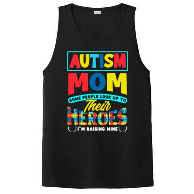 People Look Up To Their Heroes IM Raising Mine Autism Mom Gift PosiCharge Competitor Tank