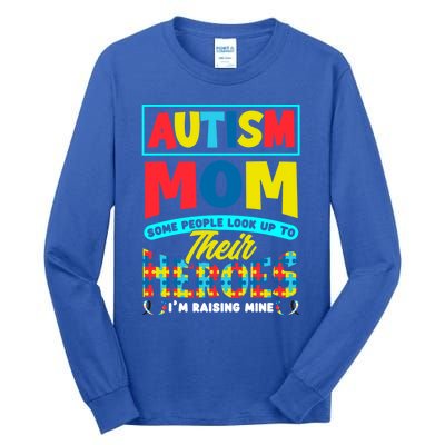 People Look Up To Their Heroes IM Raising Mine Autism Mom Gift Tall Long Sleeve T-Shirt