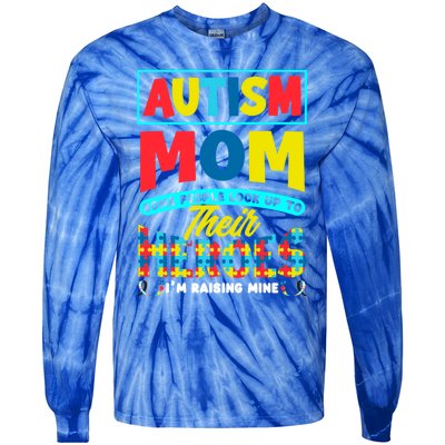 People Look Up To Their Heroes IM Raising Mine Autism Mom Gift Tie-Dye Long Sleeve Shirt