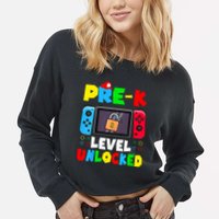 Prek Level Unlocked Video Game Back To School Cropped Pullover Crew