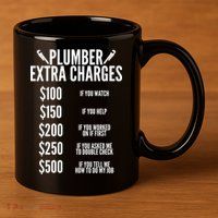 Plumber Extra Charges 11oz C Handle Ceramic Mug