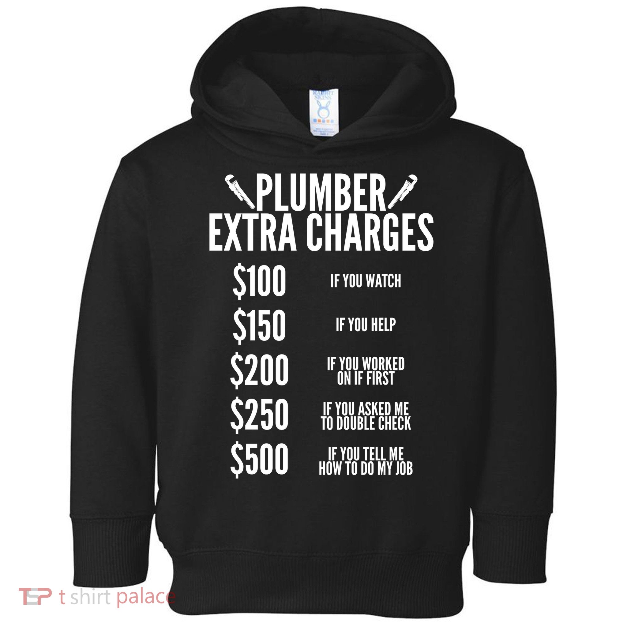 Plumber Extra Charges Toddler Hoodie