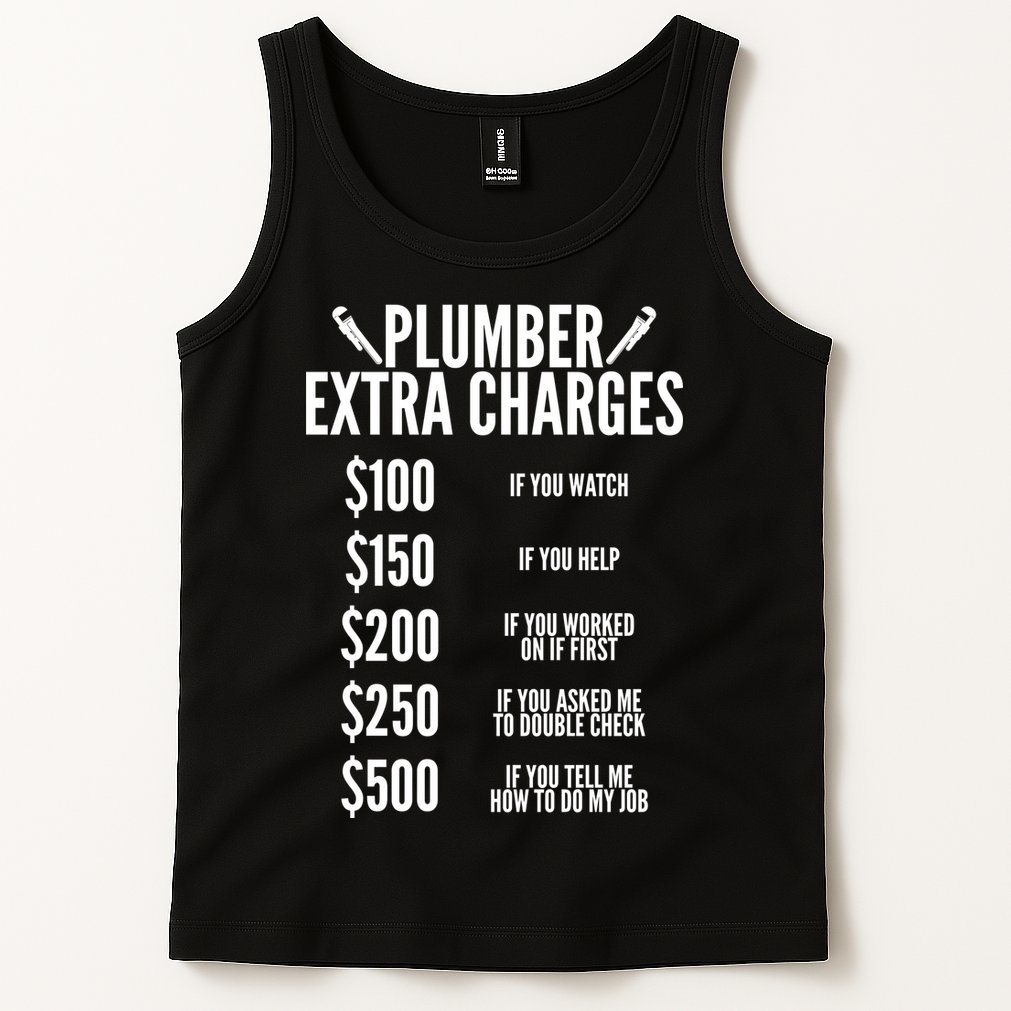 Plumber Extra Charges Tank Top