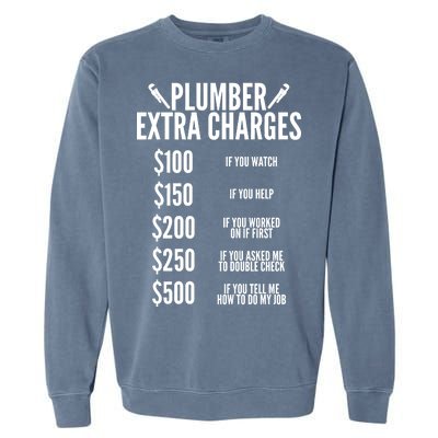 Plumber Extra Charges Garment-Dyed Sweatshirt