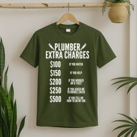 Plumber Extra Charges T-Shirt