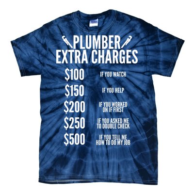 Plumber Extra Charges Tie-Dye T-Shirt