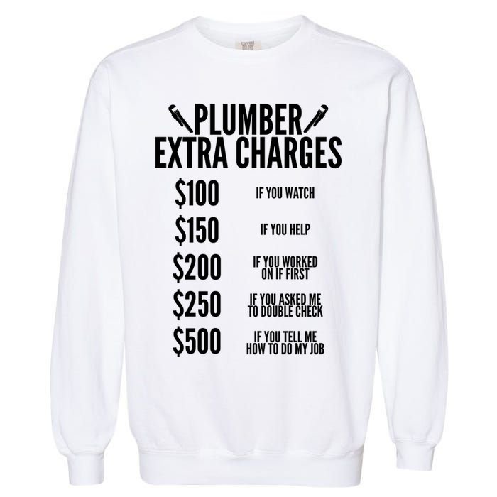 Plumber Extra Charges Garment-Dyed Sweatshirt