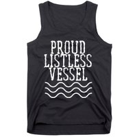 Proud Listless Vessel Funny Political President Design Tank Top