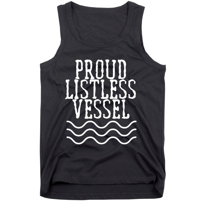 Proud Listless Vessel Funny Political President Design Tank Top