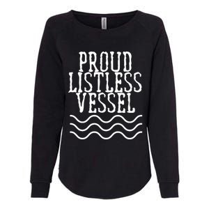 Proud Listless Vessel Funny Political President Design Womens California Wash Sweatshirt