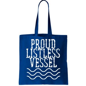 Proud Listless Vessel Funny Political President Design Tote Bag