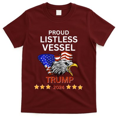 Proud Listless Vessel Pro Trump For President 2024 T-Shirt