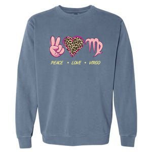 Peace Love Virgo Zodiac Sign Horoscope Gift Garment-Dyed Sweatshirt