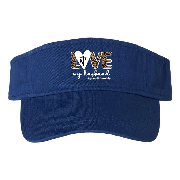 Proud Line Wife Lineworker Husband Linewife Line Wife Gift Valucap Bio-Washed Visor