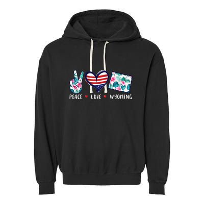 Peace Love Wyoming Flag Grown Souvenirs Garment-Dyed Fleece Hoodie