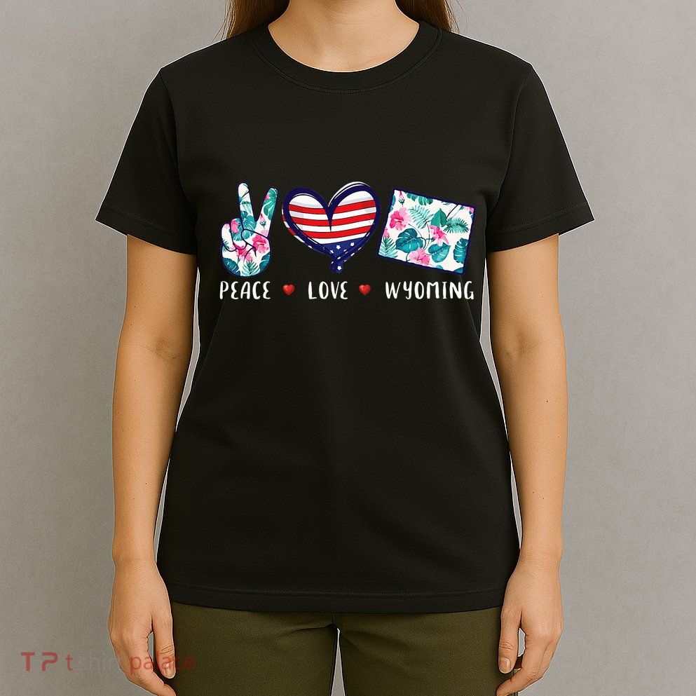 Peace Love Wyoming Flag Grown Souvenirs T-Shirt