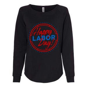 Patriotic Laborer Worker Happy Labor Day Womens California Wash Sweatshirt