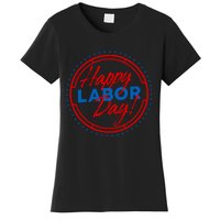 Patriotic Laborer Worker Happy Labor Day Women's T-Shirt